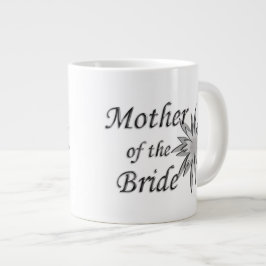 Mutter der Braut Jumbo-Tasse