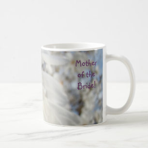 Mutter der Braut! Kaffee Cup Tasse White Magnolia