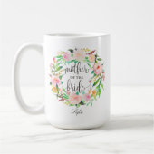 Mutter der Braut, Kalligrafie, Blumenreath-5 Kaffeetasse (Links)