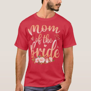 Mutter der Braut Lustige Hochzeitsdusche für Mama T-Shirt