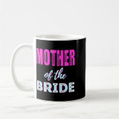 Mutter der Braut Lustige Mutter Hochzeitsdusche Sp Kaffeetasse (Links)