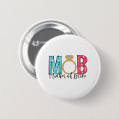 Mütter der Braut Mob Mog Bachelorette Pa Button (Vorne & Hinten)