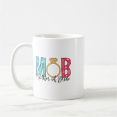 Mütter der Braut Mob Mog Bachelorette Pa Kaffeetasse (Links)