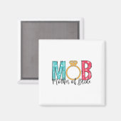 Mütter der Braut Mob Mog Bachelorette Pa Magnet (Vorderseite/Rückseite)