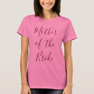 Mutter der Braut rosa T-Shirt