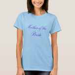 Mutter der Braut T-Shirt<br><div class="desc">Mutter des Brautdesigns</div>