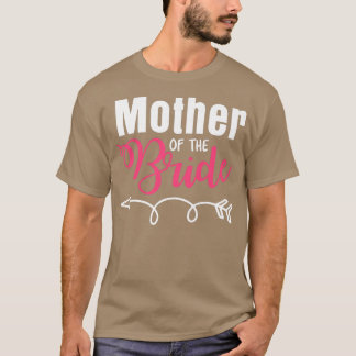 Mutter der Brautfamilie, die nur mit Ehefrau verhe T-Shirt