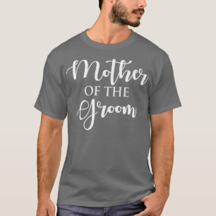 Mutter der Bräutigam lustige Mutter des Bräutigams T-Shirt