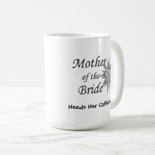 Mutter der Bride Funny Kaffeetasse (VorderseiteRechts)