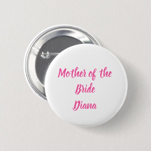 Mutter der Bride Pink Individuelle Name Geschenke Button (Vorne & Hinten)
