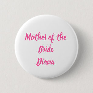 Mutter der Bride Pink Individuelle Name Geschenke Button