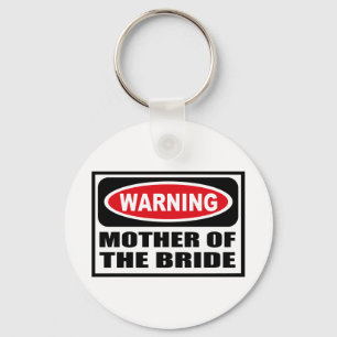 MUTTER DER BRIDE-Schlüsselkette warnen Schlüsselanhänger