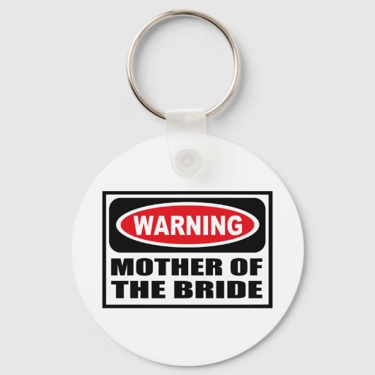 MUTTER DER BRIDE-Schlüsselkette warnen Schlüsselanhänger (Vorderseite)