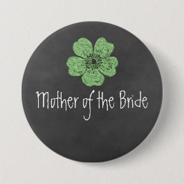 Mutter der Bride Wild Green Rose Chalkboard Button