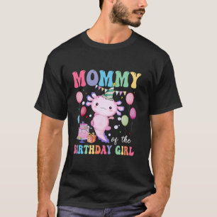 Mutter der Geburtstagsfamilie Axolotl Girl Matchin T-Shirt