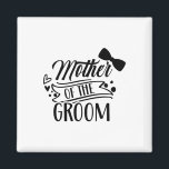 Mutter der Groom-Bachelor-Hochzeitsfeier Redewendu Magnet<br><div class="desc">Mutter der Groom Bachelor Hochzeitsfeier Redewendungen Mommy Mama</div>