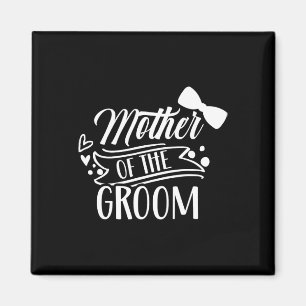 Mutter der Groom-Bachelor-Hochzeitsfeier Redewendu Magnet