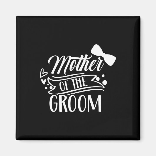 Mutter der Groom-Bachelor-Hochzeitsfeier Redewendu Magnet (Vorne)