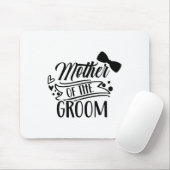 Mutter der Groom-Bachelor-Hochzeitsfeier Redewendu Mousepad (Mit Mouse)