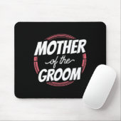 Mutter der Groom Redewendungen Hochzeitsfeier Bach Mousepad (Mit Mouse)