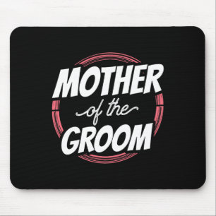 Mutter der Groom Redewendungen Hochzeitsfeier Bach Mousepad