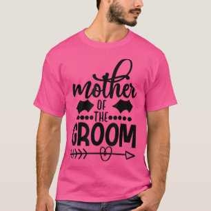 Mutter der Groom Son Matching Hochzeit oder Bachel T-Shirt