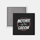 Mutter der Groom Wedding Party Bachelor Mama Mama Magnet (Vorderseite/Rückseite)