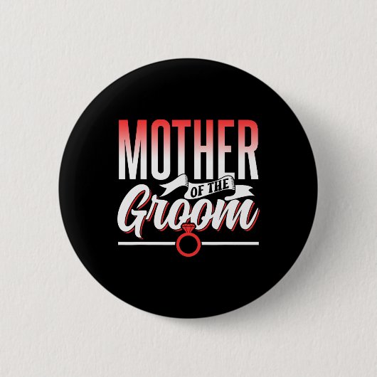 Mutter der Groom Wedding Party Bachelor-Redewendun Button (Vorderseite)