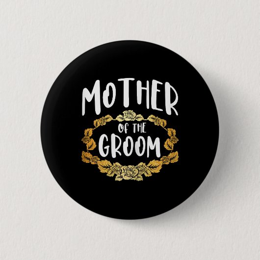 Mutter der Gruppe "Groom Junggeselinnen-Abschied"  Button (Vorderseite)