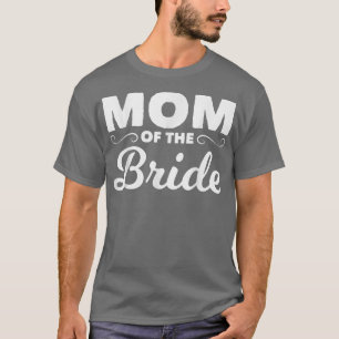 Mutter der Mama der Braut T-Shirt