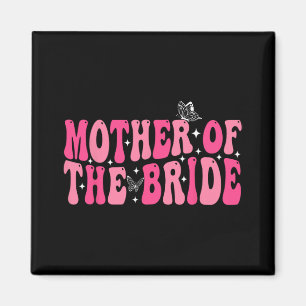 Mutter der Mama Groovy Wedding Bachelorett Magnet