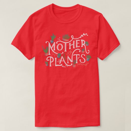 Mutter der Pflanze T-Shirt (Design vorne)