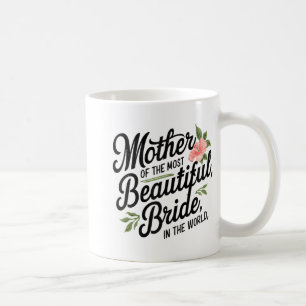 Mutter der schönsten Braut Glückliche Hochzeitsfei Kaffeetasse