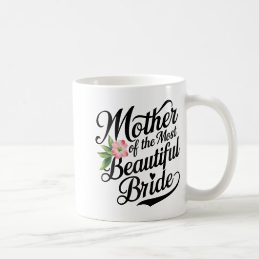 Mutter der schönsten Bride Cool Bridal Par Kaffeetasse (Rechts)