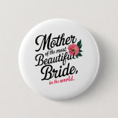 Mutter der schönsten Bride glücklich Bridal Pa Button (Vorderseite)
