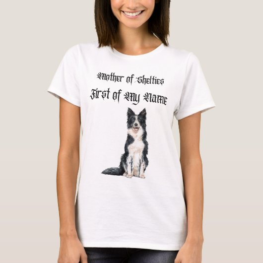 Mutter der Shelties, erster Name T-Shirt (Vorderseite)