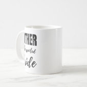 Mutter der verwöhnten Bride Funny Mama Hochzeit Re Kaffeetasse (Vorderseite Links)