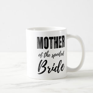 Mutter der verwöhnten Bride Funny Mama Hochzeit Re Kaffeetasse