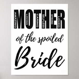 Mutter der verwöhnten Bride Funny Mama Hochzeit Re Poster