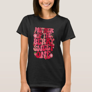 Mutter des Berry Sweet eine Erdbeere zuerst Bir T-Shirt