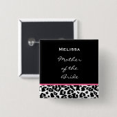 Mutter des Braut-Schwarz-weißen rosa Leoparden Button (Vorne & Hinten)