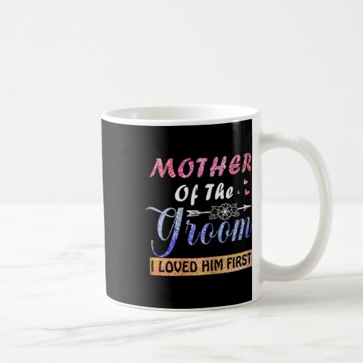 Mutter des Bräutigams, den ich ihn am ersten Mutte Kaffeetasse (Rechts)
