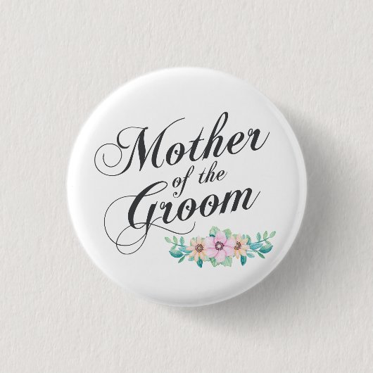 Mutter des Bräutigams, der | Button-Knopf Wedding Button (Vorderseite)
