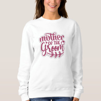 Mutter des Bräutigams niedliche Sweatshirts für Ma