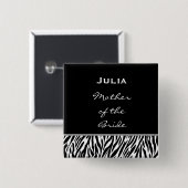 Mutter des BrautSchwarz-weißen Zebra-individuellen Button (Vorne & Hinten)