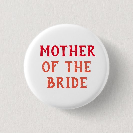MUTTER DES BRIDE-ABZEICHENS FÜR DAS WEDDING BUTTON (Vorderseite)