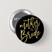 Mutter des Bride Chic Brautparty Hochzeit Button (Vorne & Hinten)