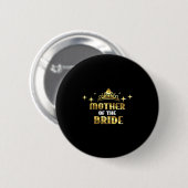 Mutter des Bride Cool Bridal Wedding Hen Party Button (Vorne & Hinten)