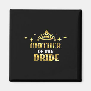 Mutter des Bride Cool Bridal Wedding Hen Party Magnet