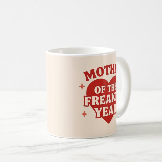 Mutter des Freakin-Jahres Kaffeetasse (VorderseiteRechts)